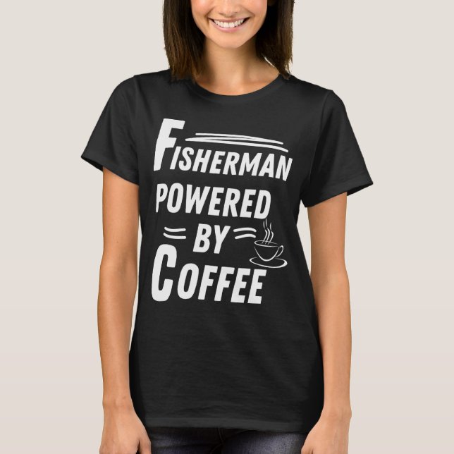 Fiskare driven av kaffe t shirt (Framsida)