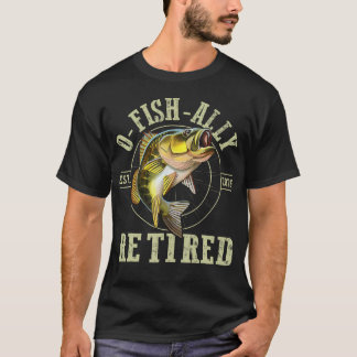 Fiskare Fiske Pension O-Fisk-Ligt Pensionerad T Shirt