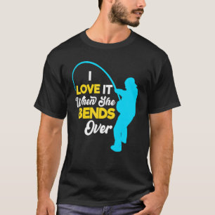 Fiskare För manar i Kärlek när hon böjer T Shirt
