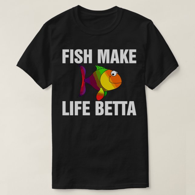 Fiskare gör Life Betta 3 T Shirt (Design framsida)