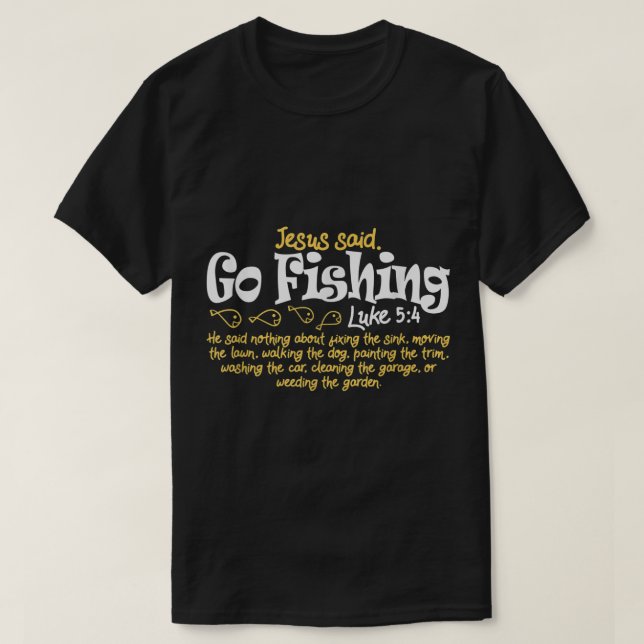 Fiskare Jesus sa: "Go FishShirt Catching Fis" T Shirt (Design framsida)