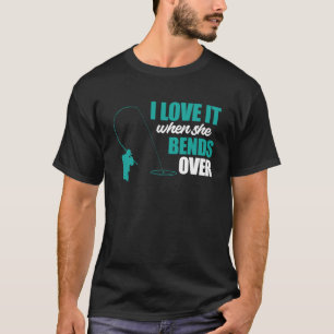 Fiskare som fiskar i Kärlek när hon böjer över Fi T Shirt