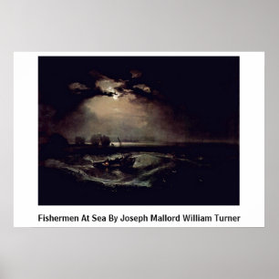 Fiskare till havs av Joseph Mallord William Turner Poster