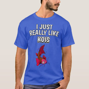 Fiskcitat jag precis Verkligen som Kois Clothes Ko T Shirt