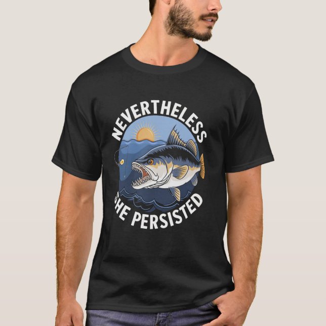 Fiske Ändå Frösprång Rolig Fiskare T Shirt (Framsida)