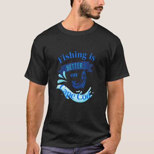 Fiske är bättre på Cape Cod T Shirt (Framsida)