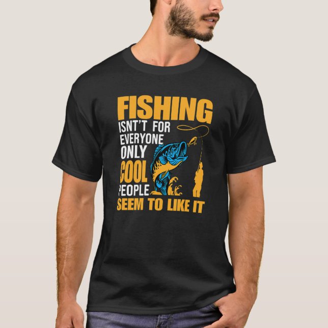 Fiske är inte för alla Endast coola människor verk T Shirt (Framsida)
