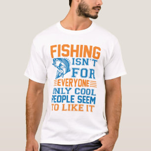 Fiske är inte för alla fiskar Älskare T Shirt