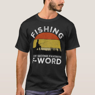 Fiske är min andra favorit F-Ord T Shirt
