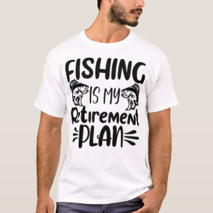 Fiske är min Pension-plan, det roliga fisket Älska T Shirt