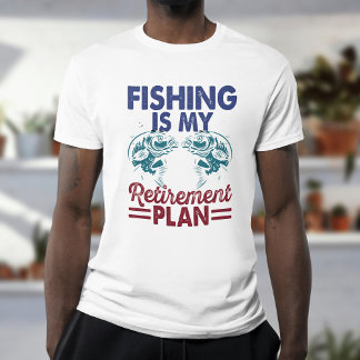 "Fiske är min Pension-plan T-Shirt