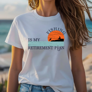 fiske är min pensionsplan t shirt