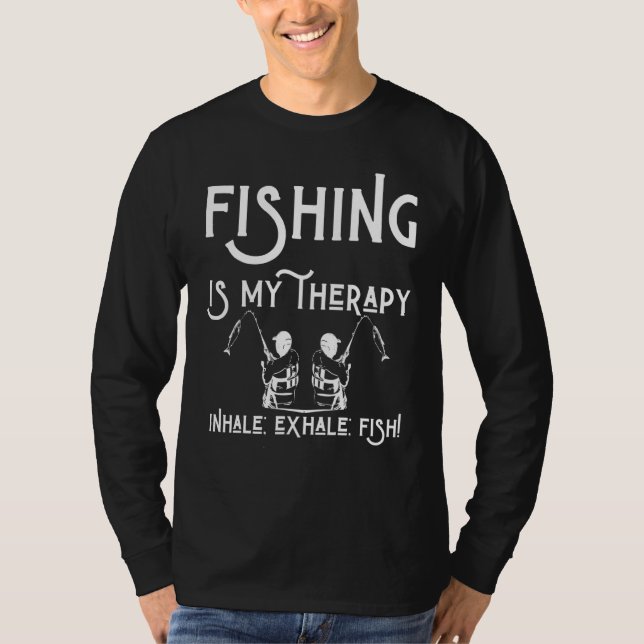 Fiske är min terapi Inhale Exhale Fisher Man Fis T Shirt (Framsida)