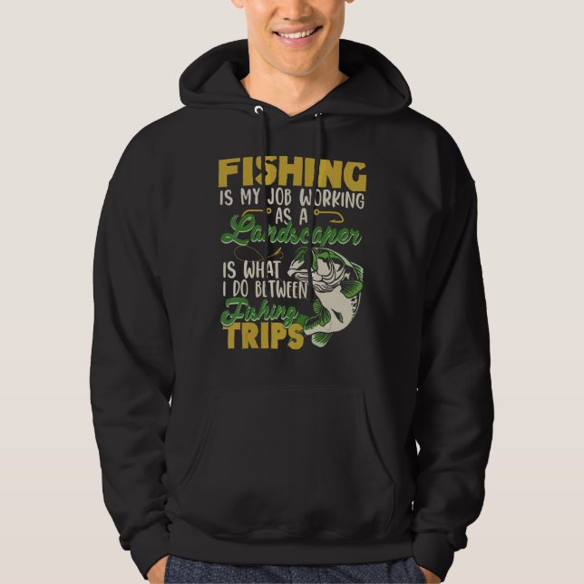 Fiske är mitt jobb som landskapsplats hoodie (Framsida)