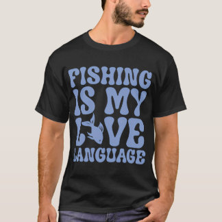 Fiske är mitt kärleksspråk rolig fiske-citat t shirt