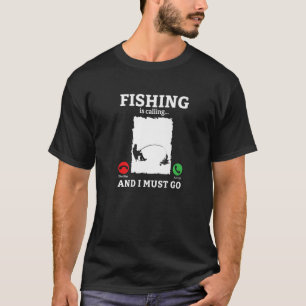 Fiske är upprörande och jag måste gå till fiskarna t shirt