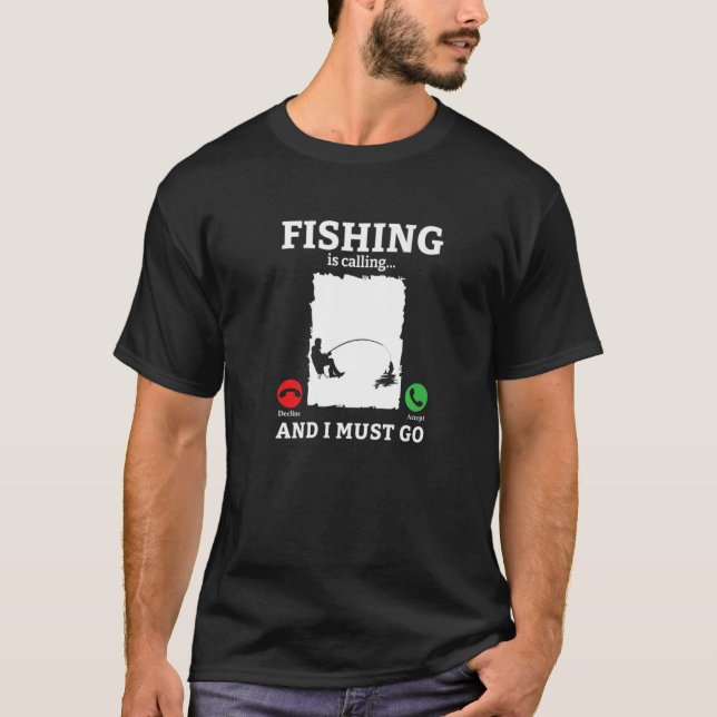 Fiske är upprörande och jag måste gå till fiskarna t shirt (Framsida)
