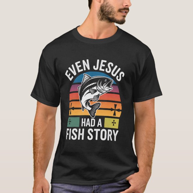 Fiske Även Har Fisk Historia Fiskare Present T Shirt (Framsida)