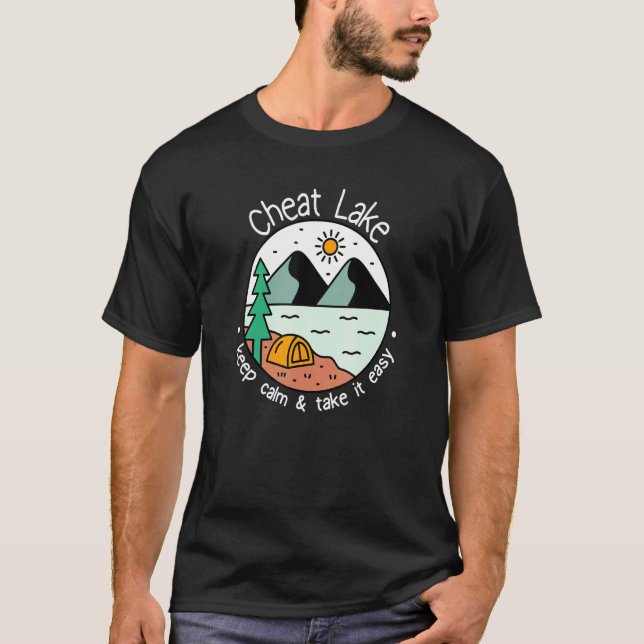 Fiske Båttur Camping   Ta det lugnt Cheat Lake T Shirt (Framsida)