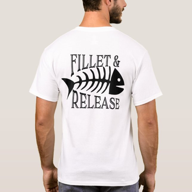 Fiske efter filéer och frigörare T-Shirt (Baksida)