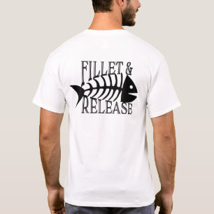 Fiske efter filéer och frigöring t shirt