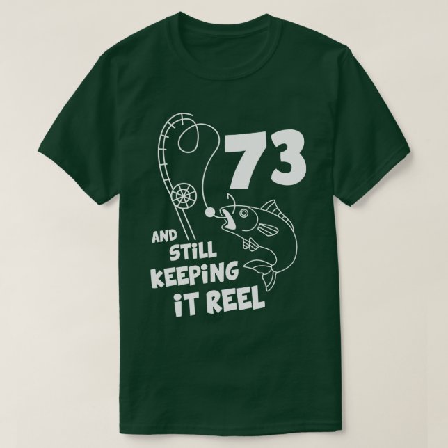 Fiske efter födelsedag 73:e dagen efter födelsedag t shirt (Design framsida)