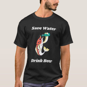 Fiske efter öl Spara Vatten Drink Beer Vacation Fi T Shirt