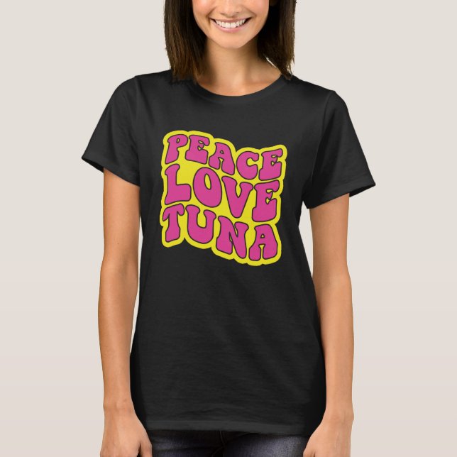 Fiske efter tonfisk i Kärlek i fred T Shirt (Framsida)