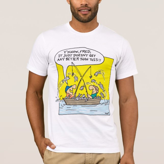 Fiske-Få Any bättre T Shirt (Framsida)