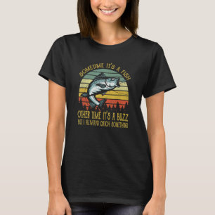 Fiske Fångar Ibland En Rusk Adult Humor Citat T Shirt