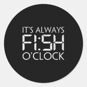 Fiske Fiskare Roligt Det Är Alltid Fisk Klockan Fi Runt Klistermärke