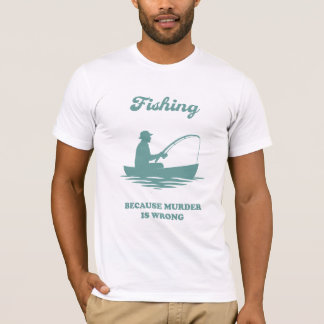 Fiske För att Mord är Fel Roligt Fiskepresent T Shirt