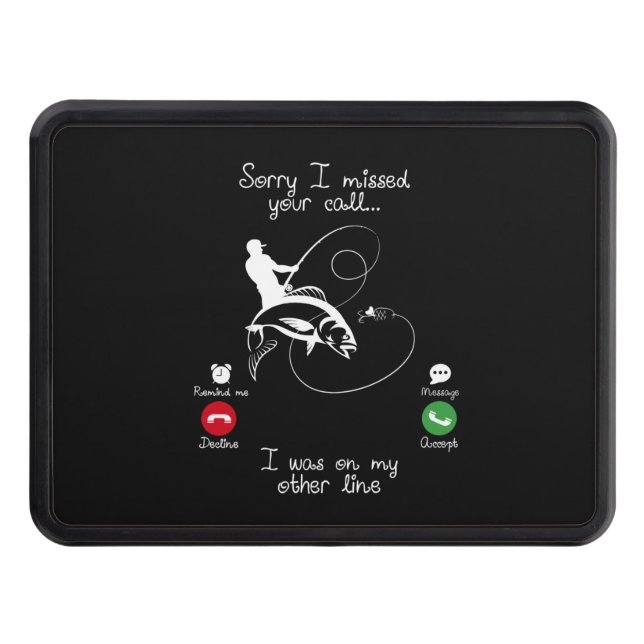 Fiske-Förlåt att jag missade ditt samtal. Dragkroksskydd (Framsidan)