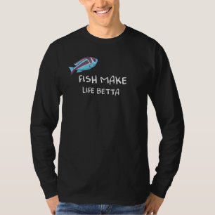 Fiske gör livet Betta T Shirt