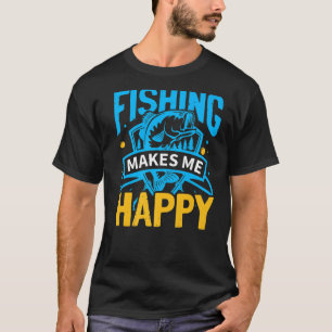 Fiske gör mig till lycklig Fisher Fisherman Quo T Shirt