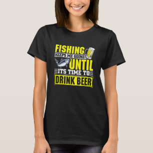 Fiske håller mig igång tills det är dags att drick t shirt