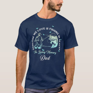 Fiske i Heaven Pappa, fiskeminnesmärke T Shirt