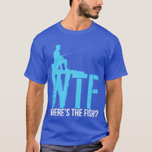 Fiske i WTF där fisken T Shirt