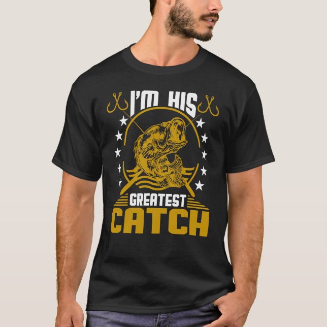Fiske: Jag är hans Underbarare fångstmaka i Make T Shirt (Framsida)