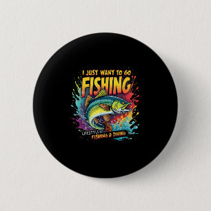 Fiske Jag Vill Bara Gå Och Fiska Livsstil Fiske Knapp