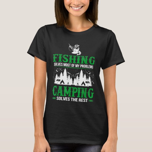 Fiske Löser Alla Problem Camping Löser Resten T Shirt (Framsida)