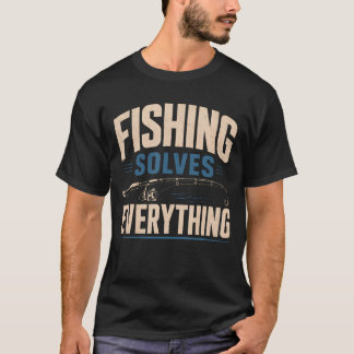 Fiske Löser Allt Avslappnande Helg Sjö T Shirt