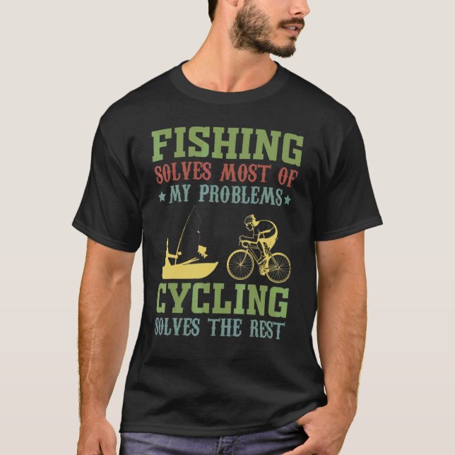 Fiske Löser De Flesta Av Mina Problem Cykling Löse T Shirt (Framsida)