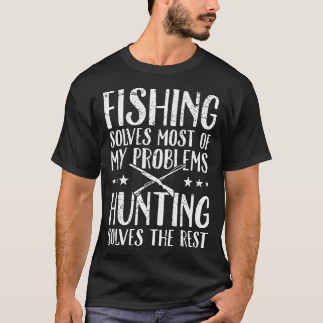 Fiske löser de flesta av mina problem jakt löser  t shirt (Framsida)