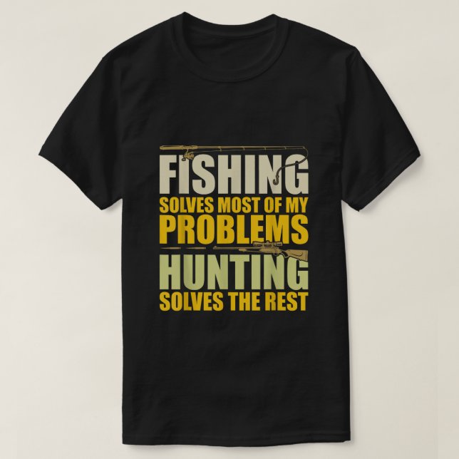 Fiske Löser De Flesta Av Mina Problem Jakt Löser T Shirt (Design framsida)
