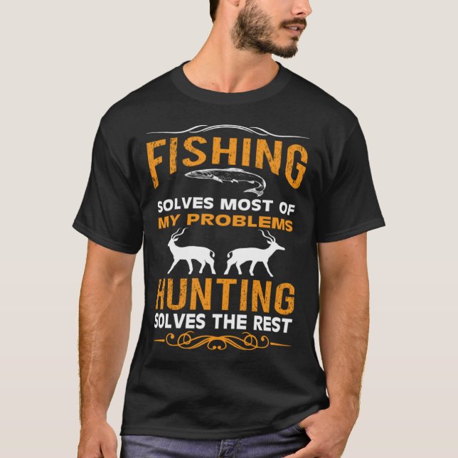 Fiske Löser De Flesta Av Mina Problem Jakt Löser T Shirt (Framsida)
