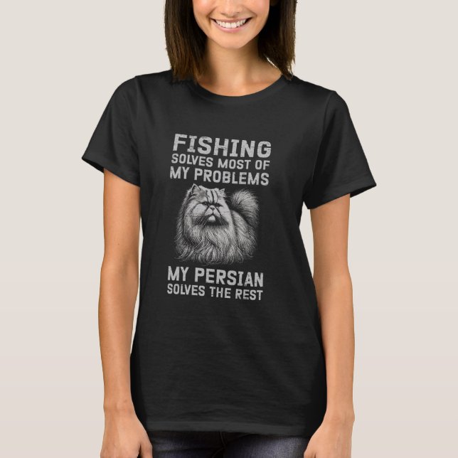 Fiske Löser De Flesta Av Mina Problem Min Persiska T Shirt (Framsida)