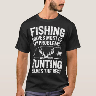 Fiske Löser De Flesta Av Mina Problem Rolig Jägare T Shirt