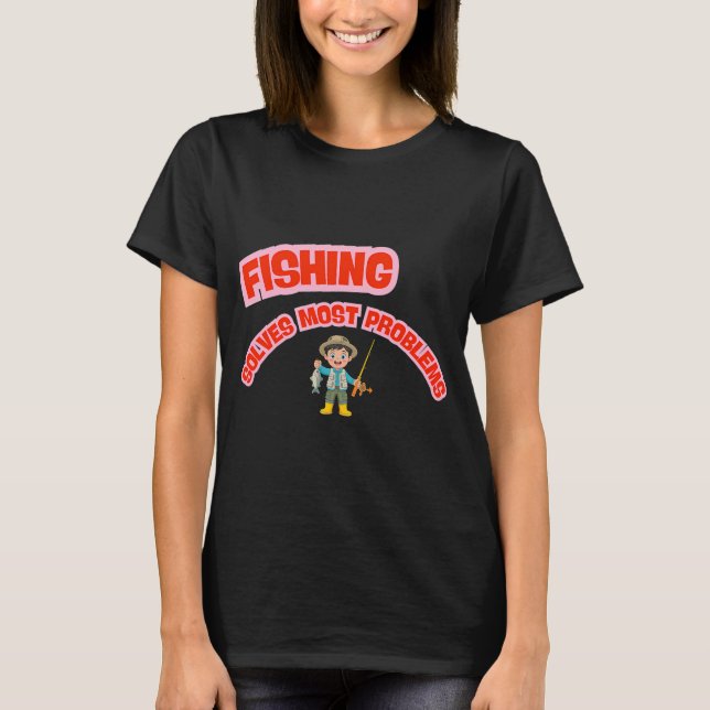 Fiske Löser De Flesta Problem Roligt Fiskecitat S T Shirt (Framsida)