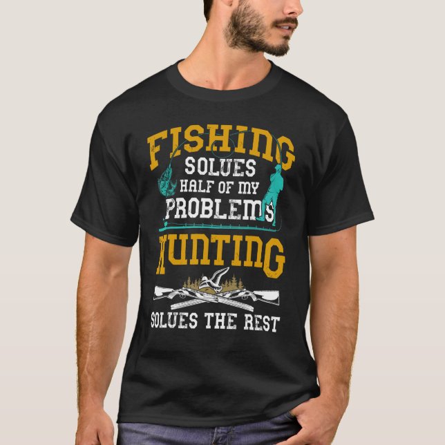 Fiske Löser Hälften Av Mina Problem Jakt Löser Res T Shirt (Framsida)